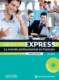 Téléchargement gratuit de livres audio pour téléphones Objectif Express 1 A1/A2  - Le monde professionnel en français par Anne-Lyse Dubois, Béatrice Tauzin DJVU 9782011560070