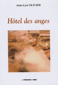 Anne-Lyse Olivier - Hôtel des anges.