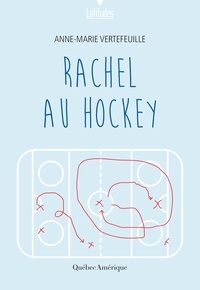 Anne-ma Vertefeuille - Rachel au hockey.