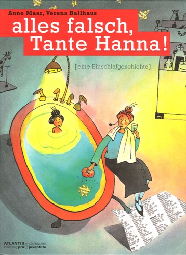 Anne Maar - Alles falsch, Tante Hanna !.