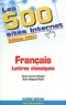 Anne Magret-Chelot et Sylvia Avrand-Margot - Les 500 Sites Internet Francais Lettres Classiques. Edition 2001.