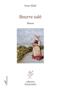 Anne Mahé - Beurre salé.