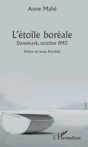 Anne Mahé - L'étoile boréale - Danemark, octobre 1943.