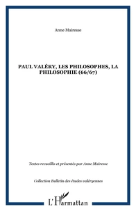 Paul Valéry, les philosophes, la philosophie