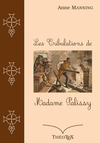 Anne Manning - Les Tribulations de Madame Palissy.