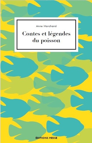 Anne Marchand - Contes et légendes du poisson.