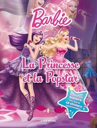 Anne Marchand Kalicky - Barbie  : La princesse et la popstar.