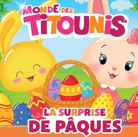 Le monde des Titounis  La surprise de Pâques