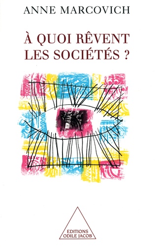 A quoi rêvent les sociétés ?