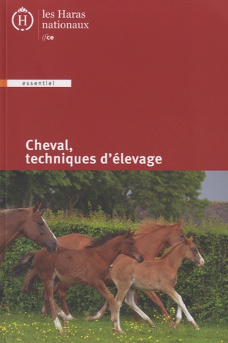 Anne Margat et Chloé Abellan - Cheval, techniques d'élevage.