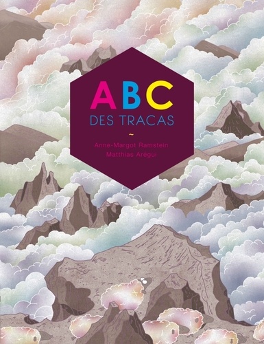 Anne-Margot Ramstein et Matthias Arégui - ABC des tracas.