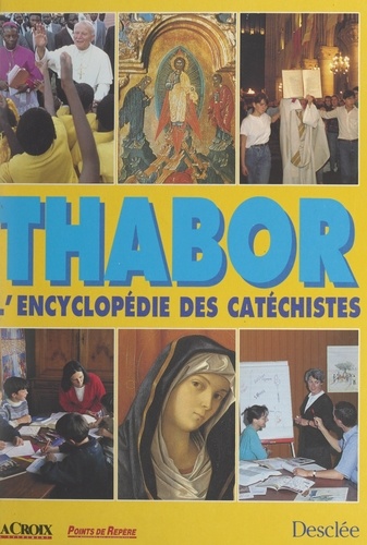 Thabor. L'encyclopédie des catéchistes