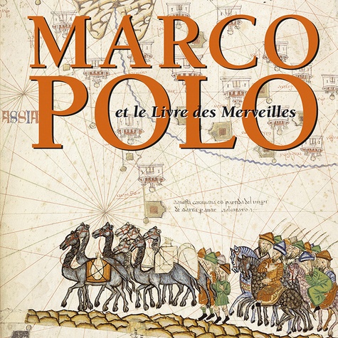 Marco Polo et le Livre des Merveilles de Anne-Marie Amon - Livre - Decitre