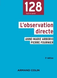 Anne-Marie Arborio et Pierre Fournier - L'observation directe - 5e éd..