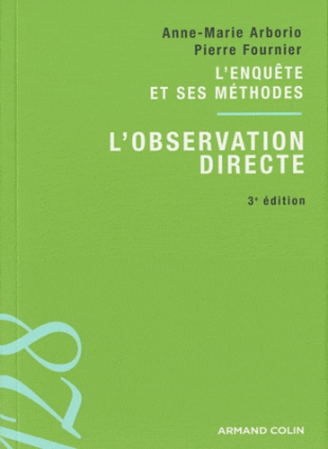 L'observation directe. L'enquête et ses méthodes 3e édition - Occasion