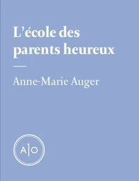 L’école des parents heureux