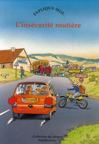 Anne-Marie Balenbois - Explique-moi... L'insécurité routière.