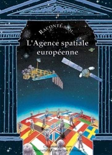 Anne-Marie Balenbois - Raconte-moi... L'Agence spatiale européenne.