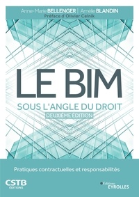 Anne-Marie Bellenger et Amélie Blandin - Le BIM sous l'angle du droit - Pratiques contractuelles et responsabilités.