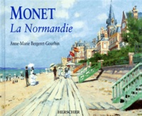 Anne-Marie Bergeret-Gourbin - Monet. La Normandie.