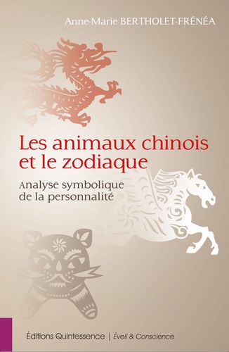 Les animaux chinois et le zodiaque. L'analyse symbolique de la personnalité