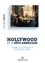 Hollywood et le rêve américain. Cinéma et idéologie aux Etats-Unis 2e édition revue et corrigée