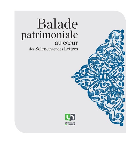Anne-Marie Bogaert-Damin et Charles Bricman - Balade patrimoniale au coeur des Sciences et des Lettres.