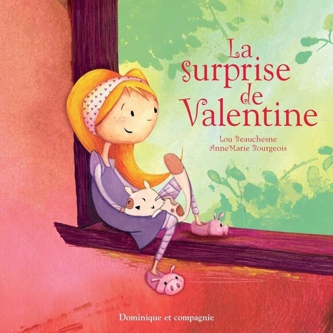 Anne-Marie Bourgeois et Lou Beauchesne - La surprise de Valentine.