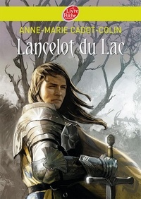 Anne-Marie Cadot-Colin - Lancelot du Lac.