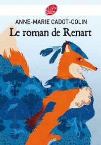 Anne-Marie Cadot-Colin - Le roman de Renart.