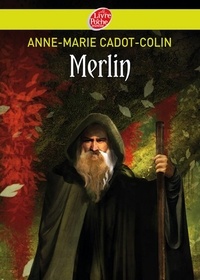 Anne-Marie Cadot-Colin - Merlin.