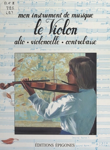 Le violon : alto, violoncelle, contrebasse
