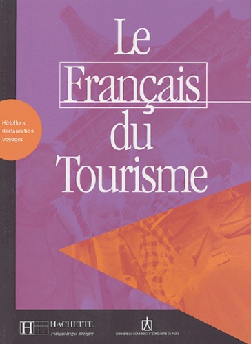 Anne-Marie Calmy - Le français du tourisme - Livre d'activités.