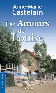 Anne-Marie Castelain - Les amours de Louise.