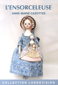 Anne-Marie Cazottes - L'ensorceleuse.