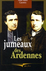 Anne-Marie Cazottes - Les Jumeaux des Ardennes.