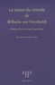 Anne-Marie Chabrolle-Cerretini - La vision du monde de Wilhelm von Humboldt - Histoire d'un concept linguistique.