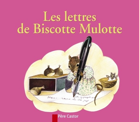 Anne-Marie Chapouton et Martine Bourre - Les lettres de Biscotte Mulotte.