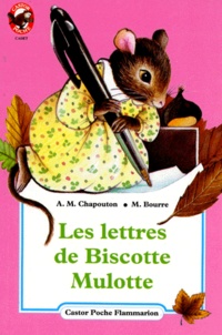 Anne-Marie Chapouton - Les lettres de Biscotte Mulotte.
