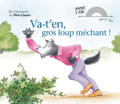 Anne-Marie Chapouton - Va-t'en, gros loup méchant !. 1 CD audio