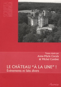 Anne-Marie Cocula et Michel Combet - Le château "à la Une" ! - Evénements et faits divers.