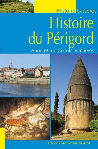 Anne-Marie Cocula-Vaillières - Histoire du Périgord.