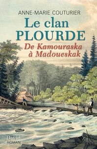 Le clan plourde : de kamouraska a madoueskak