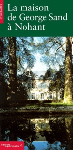 Anne-Marie de Brem - La maison de George Sand à Nohant.