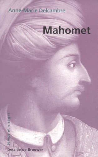 Anne-Marie Delcambre - Mahomet.