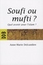 Anne-Marie Delcambre - Soufi ou mufti ? - Quel avenir pour l'islam ?.