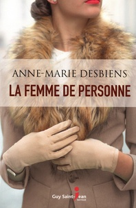 Anne-Marie Desbiens - La femme de personne.