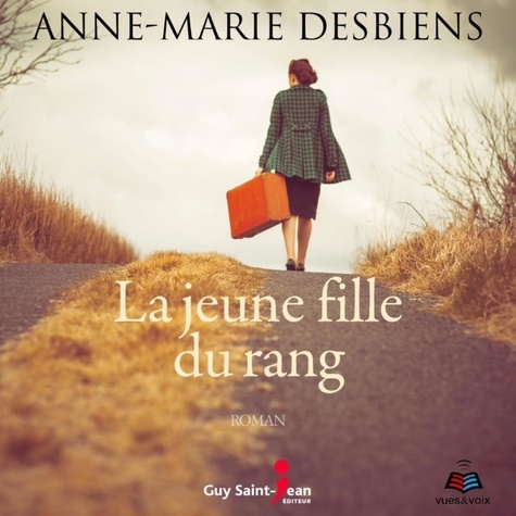 Anne-Marie Desbiens - La jeune fille du rang.