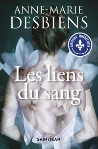 Anne-Marie Desbiens - Les liens du sang.