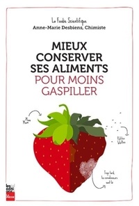 Téléchargements gratuits ebook from pdf Mieux conserver ses aliments pour moins gaspiller CHM RTF ePub (Litterature Francaise)